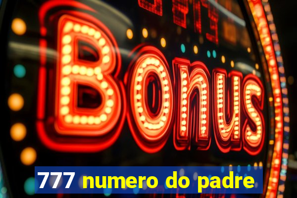 777 numero do padre